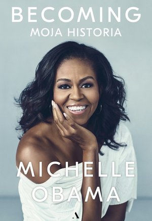 Książka Michelle Obamy, Becoming, Moja historia